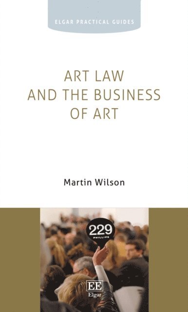Martin Wilson - Art Law and the Business of Art, E-bok