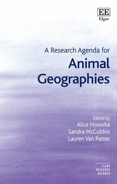 Lauren Van Patter, Sandra McCubbin, Alice Hovorka - Research Agenda for Animal Geographies, E-bok