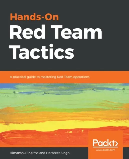 Singh Harpreet Singh, Sharma Himanshu Sharma - Hands-On Red Team Tactics, E-bok. Tillgänglighet: Lägg i varukorg