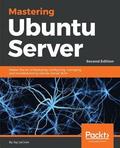 Mastering Ubuntu Server - Second Edition