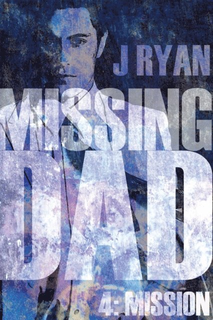J Ryan - Missing Dad 4, E-bok