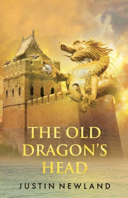 Justin Newland - Old Dragon's Head, E-bok