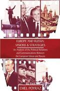 Europe and Russia: Visions & Strategies: An Analysis of the Political Relations and Communications Between the European Union and Russia