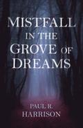 Mistfall in the Grove of Dreams