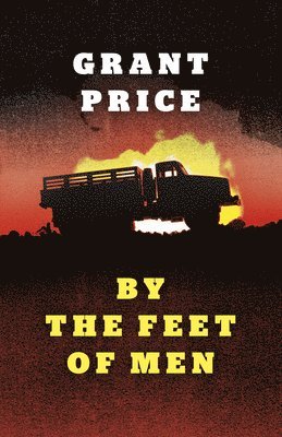 Grant Price - By the Feet of Men, Häftad