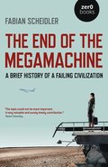 The End of the Megamachine