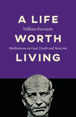 William Ferraiolo - Life Worth Living, A, Häftad. Tillgänglighet: Tillfälligt slut