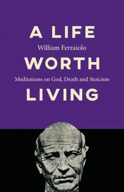 William Ferraiolo - Life Worth Living, E-bok. Tillgänglighet: Lägg i varukorg
