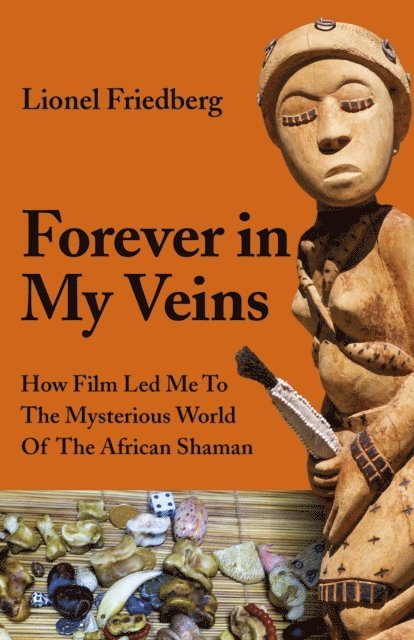 Lionel Friedberg - Forever in My Veins, E-bok