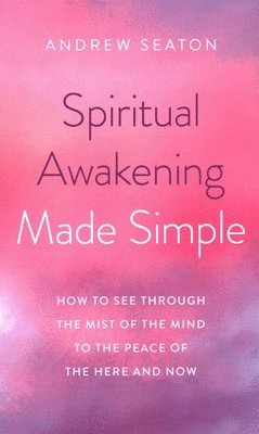 Andrew Seaton - Spiritual Awakening Made Simple, Häftad. Tillgänglighet: Lägg i varukorg
