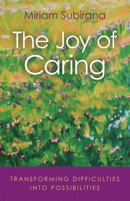 Miriam Subirana - Joy of Caring, The, Häftad