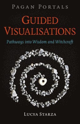 Pagan Portals - Guided Visualisations av Lucya Starza