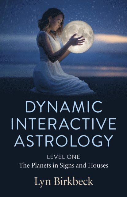 Lyn Birkbeck - Dynamic Interactive Astrology, E-bok