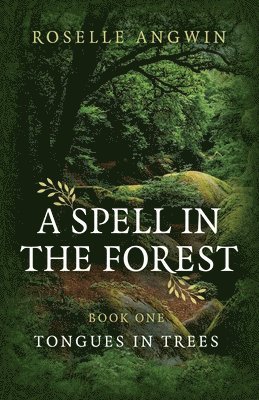Roselle Angwin - Spell in the Forest, A, Häftad