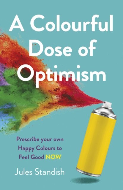 Jules Standish - Colourful Dose of Optimism, E-bok