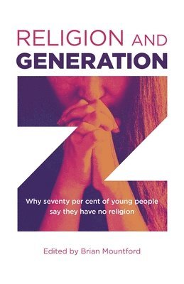 Brian Mountford - Religion and Generation Z, Häftad