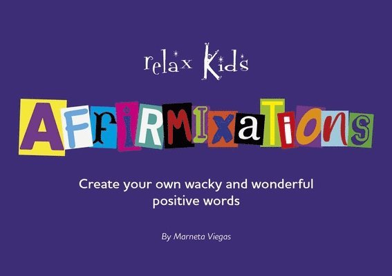 Marneta Viegas - Relax Kids: Affirmixations, Häftad