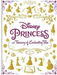 Disney Princess A Treasury of Enchanting Tales