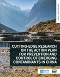 Cutting-edge Research on the Action Plan for Prevention and Control of Emerging Contaminants in China