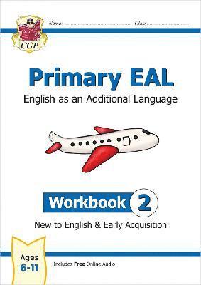 CGP Books, CGP Books - Primary EAL: English for Ages 6-11 - Workbook 2 (New to English & Early Acquisition), Häftad. Tillgänglighet: Lägg i varukorg