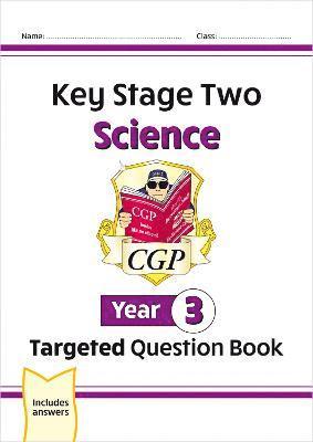 CGP Books, CGP Books - KS2 Science Year 3 Targeted Question Book (includes answers), Häftad