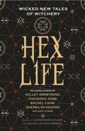 Hex Life: Wicked New Tales of Witchery