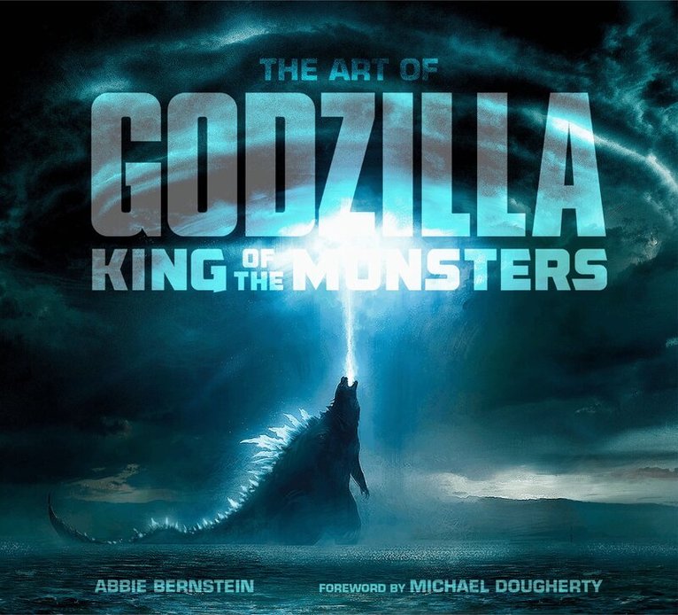 Abbie Bernstein - Art of Godzilla: King of the Monsters, Inbunden