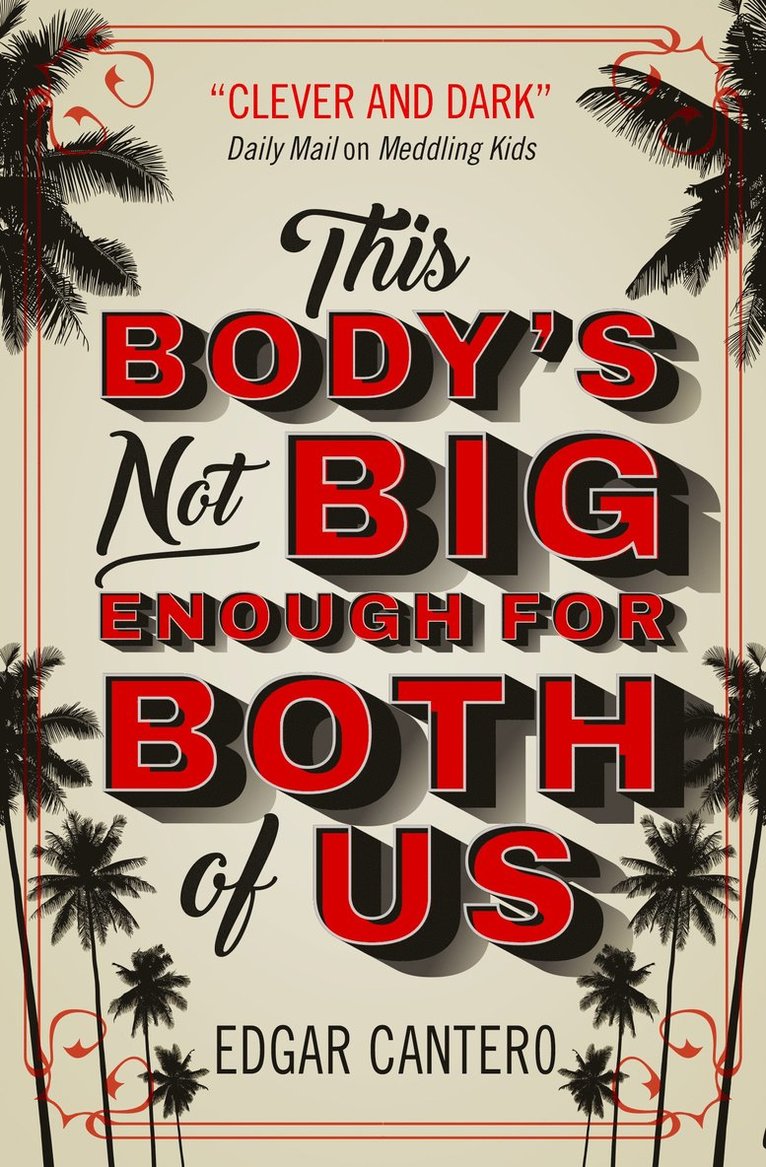 Edgar Cantero - This Body's Not Big Enough for Both of Us, Häftad