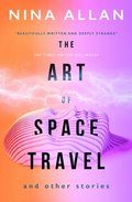 Art of Space Travel and Other Stories