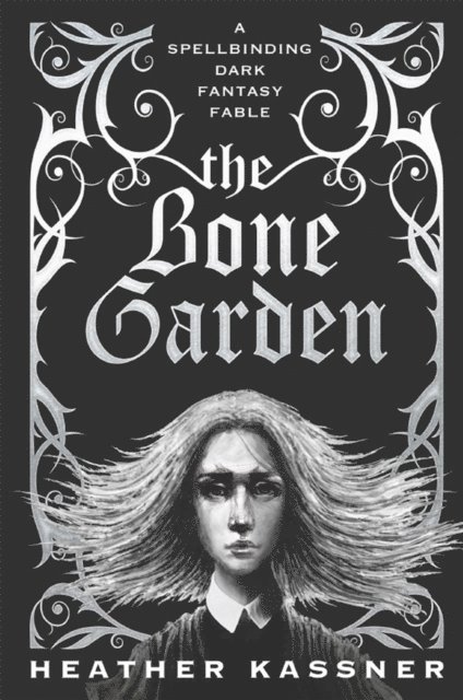 Heather Kassner - Bone Garden, E-bok