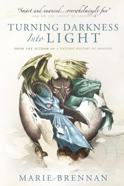 Marie Brennan - Turning Darkness into Light, E-bok
