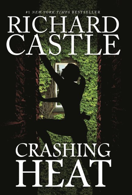 Richard Castle - Crashing Heat, E-bok