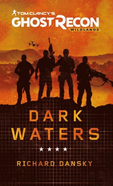 Richard Dansky - Tom Clancy's Ghost Recon Wildlands - Dark Waters, E-bok