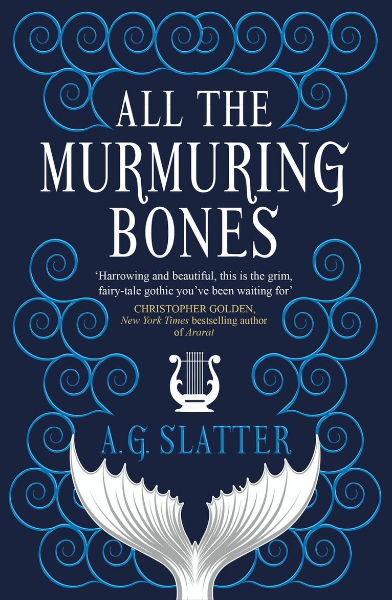 A.G. Slatter - All the Murmuring Bones, Häftad