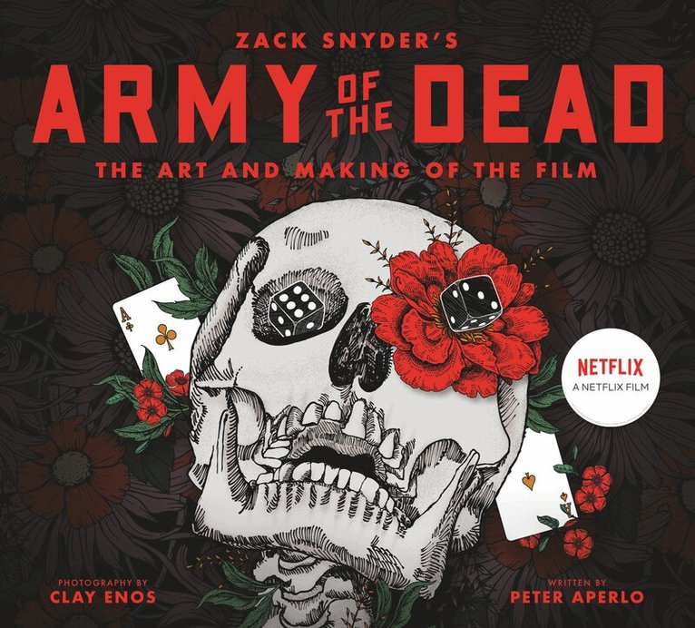 Peter Aperlo - Army of the Dead: A Film by Zack Snyder: The Making of the Film, Inbunden