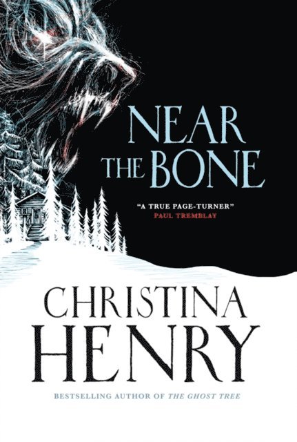 Christina Henry - Near the Bone, E-bok
