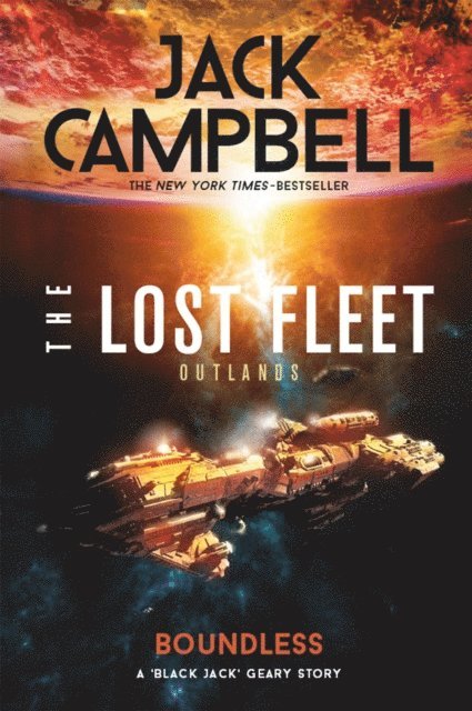 Jack Campbell - Lost Fleet: Outlands - Boundless, E-bok