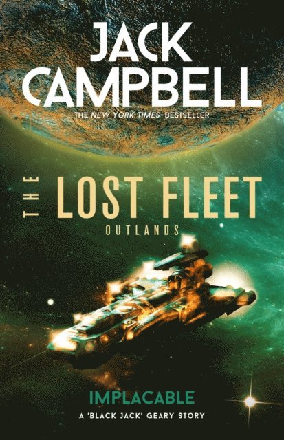 Jack Campbell - Lost Fleet: Outlands - Implacable, E-bok