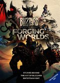 Forging Worlds: Stories Behind the Art of Blizzard Entertainment