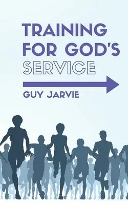 Guy Jarvie - Training for God's Service, Häftad. Tillgänglighet: Lägg i varukorg
