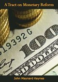 Tract on Monetary Reform
