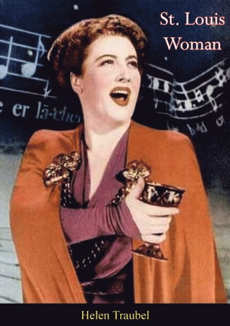 Richard G. Hubler, Helen Traubel - St. Louis Woman, E-bok