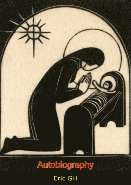 Eric Gill - Autobiography, E-bok