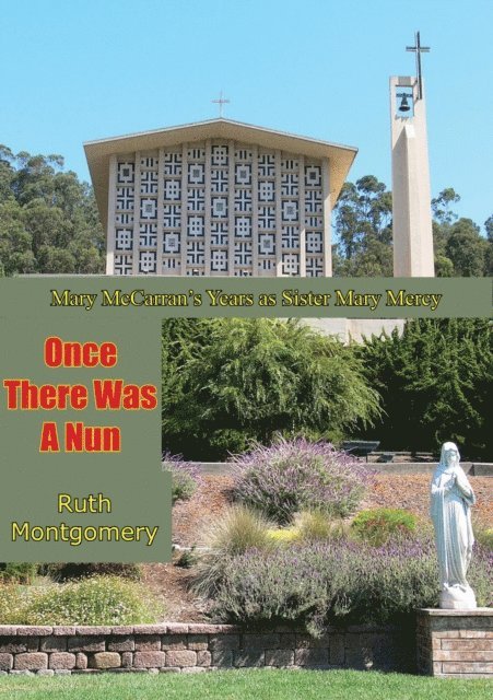 Ruth Montgomery - Once There Was A Nun, E-bok