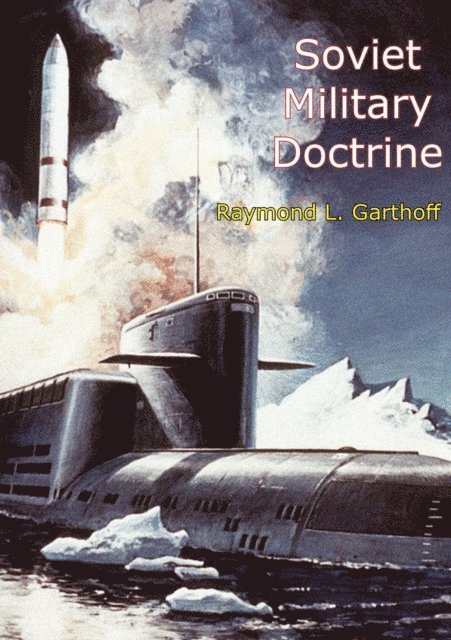 Raymond L. Garthoff - Soviet Military Doctrine, E-bok