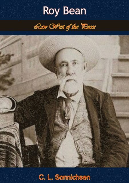 C. L. Sonnichsen - Roy Bean, E-bok