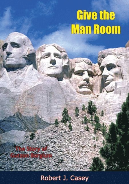 Mary Borglum, Robert J. Casey - Give the Man Room, E-bok