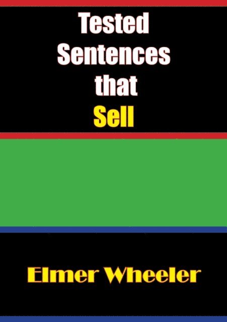 Elmer Wheeler - Tested Sentences that Sell, E-bok