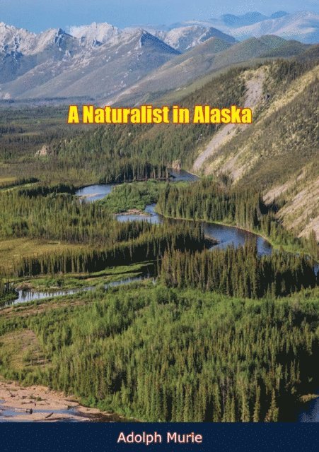 Adolph Murie - Naturalist in Alaska, E-bok. Tillgänglighet: Lägg i varukorg