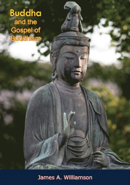 Ananda K. Coomaraswamy - Buddha and the Gospel of Buddhism, E-bok